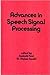Advances in Speech Signal P...