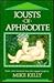 Jousts of Aphrodite: Erotic Verse translated from the original Greek (English and Ancient Greek Edition)