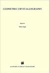 Geometric Crystallography: An Axiomatic Introduction to Crystallography