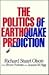 The Politics of Earthquake Prediction (Princeton Legacy Library)