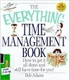 Everything Time Management (Everything Series) Everything Time Management (Everything Series)