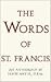 Words of Saint Francis (English, Latin and German Edition)