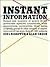 Instant Information: Names & Numbers of Nearly 10,000 Government Agencies,Corporations,Trade Associations,Universities,Think Tanks,NonProfit Groups & Other Sources of Expert Information on More Than 40,000 Subjects
