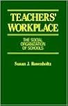 Teachers' Workplace: The Organizational Context of Schooling (Institute for Research and Teaching Series)