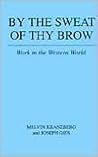 By the Sweat of Thy Brow: Work in the Western World