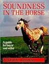 Soundness in the Horse: A Guide for Buyer and Seller Soundness in the Horse: A Guide for Buyer and Seller