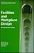 Facilities and Workplace Design: An Illustrated Guide (Engineers in Business Series, 3)