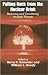 Pulling Back from the Nuclear Brink: Reducing and Countering Nuclear Threats
