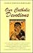 Our Catholic Devotions: A Popular Guidebook