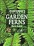 The Plantfinder's Guide to Garden Ferns (Plantfinder's Guide to Growing Series)