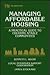 Managing Affordable Housing: A Practical Guide to Creating Stable Communities