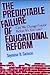 The Predictable Failure of Educational Reform: Can We Change Course Before It's Too Late (Jossey Bass Education Series)