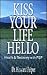 Kiss Your Life Hello: Health and Recovery With Psp