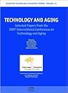 Technology and Aging: Selected Papers from the 2007 International Conference on Technology and Aging (Assistive Technology Research, 21)