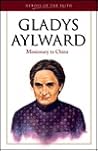 Gladys Aylward: Missionary in China (Heroes of the Faith) Gladys Aylward: Missionary in China (Heroes of the Faith)