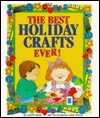The Best Holiday Crafts Ever (Spiral-bound)
