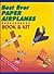 Best Ever Paper Airplanes Book & Kit