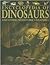Encyclopedia of Dinosaurs and Other Prehistoric Creatures