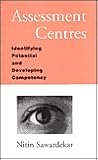 Assessment Centres: Identifying Potential and Developing Competency
