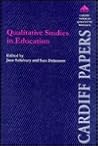 Qualitative Studies in Education (Cardiff Papers in Qualitative Research)