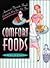 Comfort Foods: America's Favorite Foods, Cooked the Way You Like Them