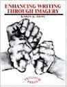Enhancing Writing Through Imagery Enhancing Writing Through Imagery