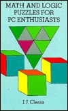 Math and Logic Puzzles for PC Enthusiasts (Paperback)