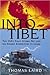 Into Tibet  by Thomas    Laird