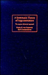 A Systematic Theory of Argumentation: The pragma-dialectical approach
