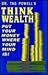 Think Wealth: Put Your Money Where Your Mind Is!