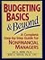Budgeting Basics and Beyond: A Complete Step-by-Step Guide for Nonfinancial Managers