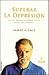 Superar la Depresion (Spanish Edition)