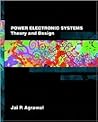Power Electronic Systems: Theory and Design