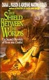 The Shield Between the Worlds by Diana L. Paxson