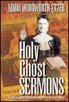 Holy Ghost Sermons: A Living Classic Book