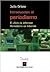 Introduccion al periodismo/ Introduction to Journalism: El oficio de informar periodismo en internet (Spanish Edition)