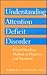 Understanding Attention Deficit Disorder: Ground-Breaking Methods of Diagnosis and Treatment