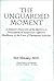 The Unguarded Moment