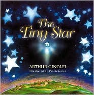 The Tiny Star: The Greatest Star the World Has Ever Seen! (Hardcover)