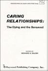 Caring Relationships (Perspectives on Death and Dying)
