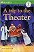 A Trip to the Theater (DK Readers 2)