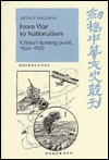 From War to Nationalism: China's Turning Point, 1924–1925 (Cambridge Studies in Chinese History, Literature and Institutions)