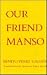 Our Friend Manso by Benito Pérez Galdós Our Friend Manso by Benito Pérez Galdós