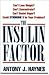 The Insulin Factor: Can't Lose Weight? Can't Concentrate? Can't Resist Sugar? Could Syndrome X Be Your Problem