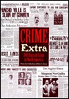 Crime Extra: 300 Years of Crime in North America (Hardcover)
