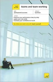 Teams and Team-Working (Teach Yourself)