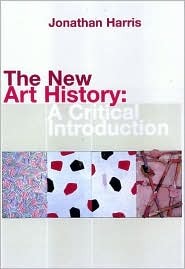 The New Art History: A Critical Introduction (Paperback)