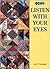 Listen With Your Eyes