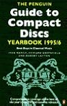 The Penguin Guide to Compact Discs Yearbook 1995-1996: Best Buys in Classical Music