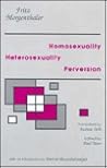 Homosexuality, Heterosexuality, Perversion